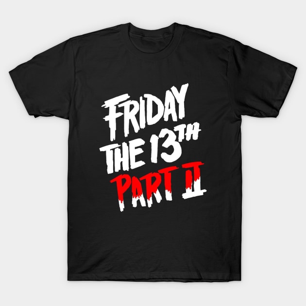 Friday the 13th Part 2 T-Shirt by Ernesyutet